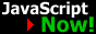 an 88x31 button featuring the text 'JavaScript Now!' in the spirit of the old Netscape buttons.